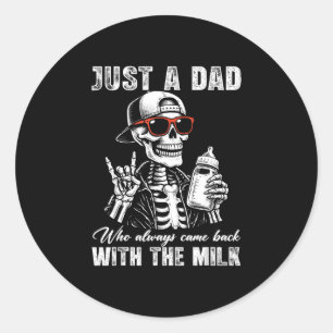 Sticker Rond Papa qui est revenu avec un squelette de lait pour