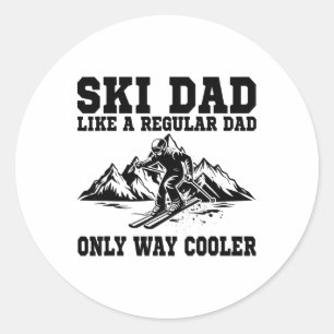 Sticker Rond Papa skieur comme un papa normal mais en plus cool