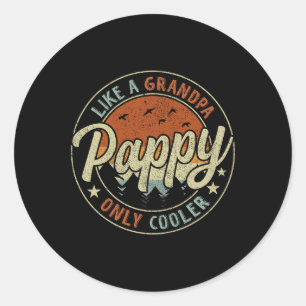 Sticker Rond Pappy Comme Un Grand-Père Seulement Glacière Vinta