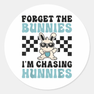 Sticker Rond Pâques Oublier Les Bunnies Je Cherche Des Hunnies 