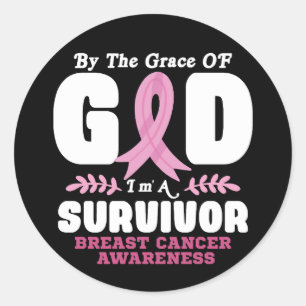 Sticker Rond Par La Grâce Dieu Je Suis Un Survivant Cancer Du S