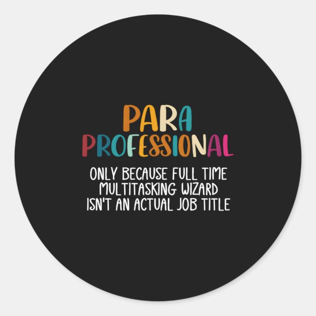 Sticker Rond Paraprofessionnel Comme Assistant Multitâche N'Est (Devant)