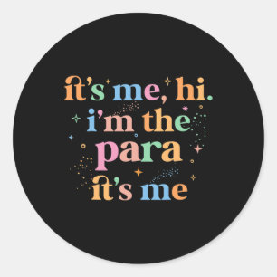 Sticker Rond Paraprofessionnel paraéducateur C'est moi salut je