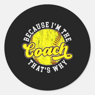 Sticker Rond Parce que je suis le coach Softll Coach Softll Coa