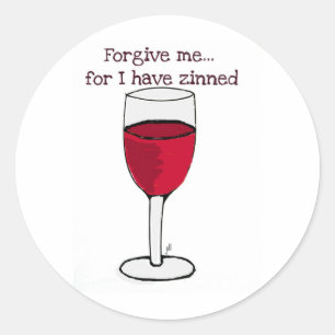 STICKER ROND PARDONNEZ-MOI CAR J'AI ZINNED...WINE PRINT PAR JIL