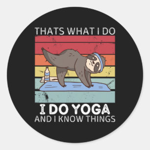 Sticker Rond Paresseux Rétro C'est Ce Que Je Fais Je Fais Du Yo