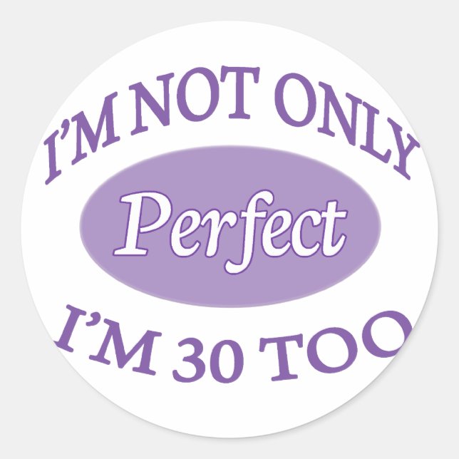 Sticker Rond Parfait 30 ans (Devant)