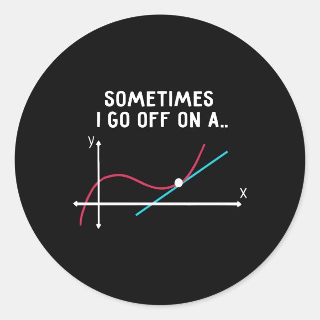 Sticker Rond Parfois Je Pars D'Un Étudiant En Mathématiques Tan (Devant)