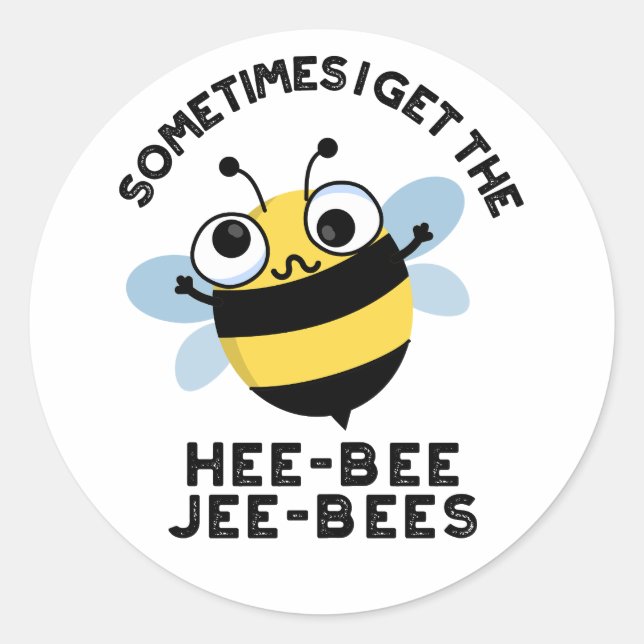 Sticker Rond Parfois, je reçois les Heebee Jeebees Bee Puns  (Devant)