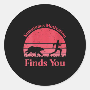Sticker Rond Parfois la motivation des femmes vous trouve encol