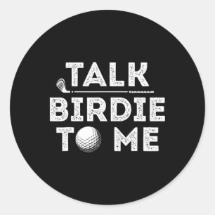 Sticker Rond Parle Birdie à Moi - Drôle de joueur de golf Pun G
