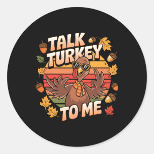 Sticker Rond Parle dinde à moi drôle de Thanksgiving Rétro dind