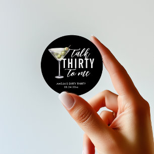 Sticker Rond Parle-moi trente Dirty Martini 30e anniversaire