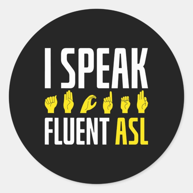 Sticker Rond Parler Fluent Asl Fun Deaf (Devant)