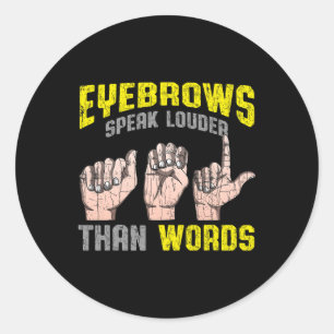Sticker Rond Parlez Plus Haut Que Les Mots Sensibilisation Sour