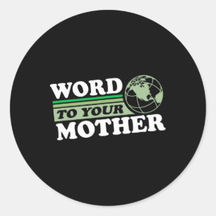 Sticker Rond Parole À Votre Mère Terre Rétro Sauvez Planète Par
