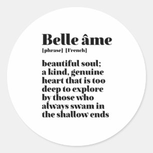 Sticker Rond Parole Française Inspirante Belle Soul Belle Ame
