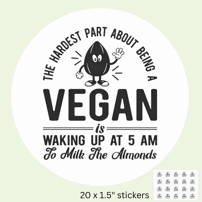 Sticker Rond Partie la plus dure Vegan, Lait les amandes, Vegan (Créateur téléchargé)