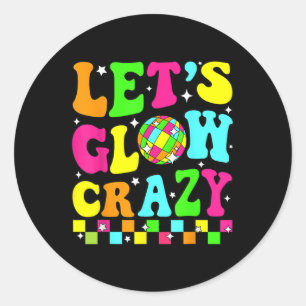 Sticker Rond Party 80s Team Lets Crazy Retro Colorful Quo