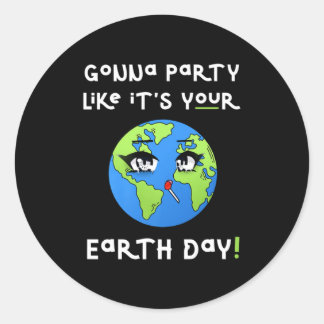 Sticker Rond Party Like Its Your Earth Day Funny Climate Chan T