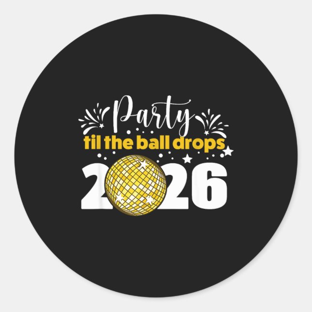 Sticker Rond Party Til The Ball Drops 2026 Nye Party  (Devant)