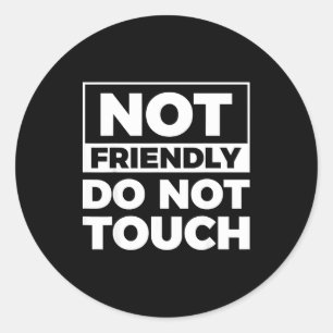 Sticker Rond Pas amical pas toucher