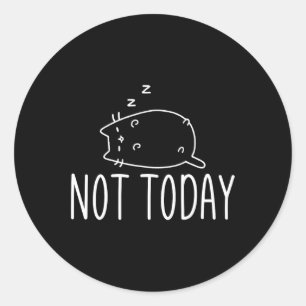 Sticker Rond Pas Aujourd'Hui Crazy Chat S Graphic Mignonne Drôl