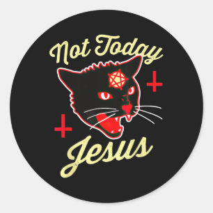 Sticker Rond Pas aujourd'hui Jésus salue Satan Chat Croix de mo