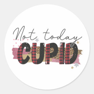 Sticker Rond Pas aujourd'hui mignon Funny Galentine's