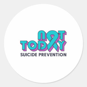 Sticker Rond Pas aujourd'hui Sensibilisation à la prévention du