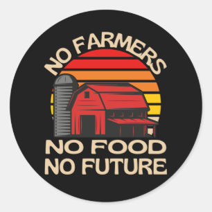Sticker Rond Pas d'agriculteurs Pas de nourriture Pas d'avenir