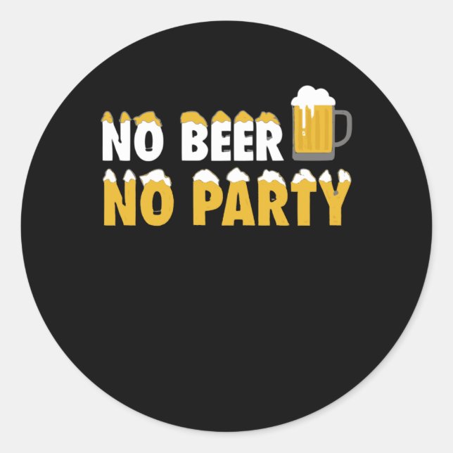 Sticker Rond Pas de bière Pas de fête (Devant)
