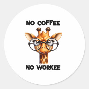 Sticker Rond Pas de café pas de travail drôle dire Non Café