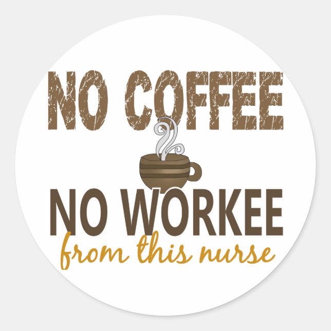 Sticker Rond Pas de café Pas d'infirmière (Devant)