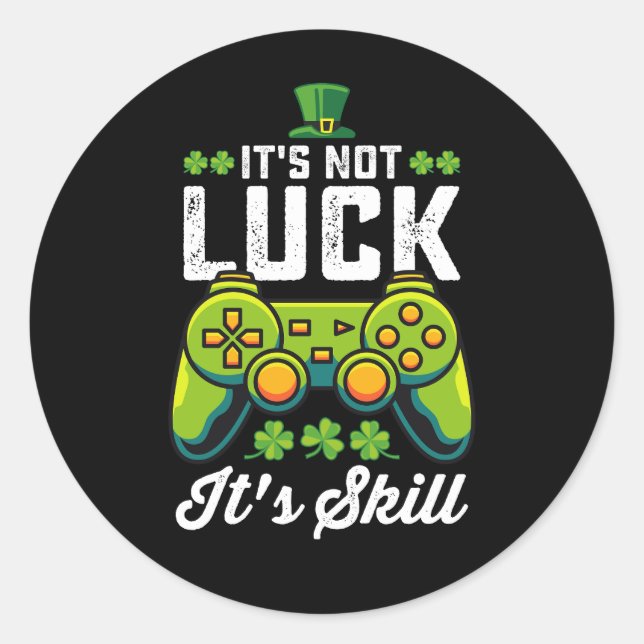 Sticker Rond Pas de chance C'est de la compétence Jeu Saint Pat (Devant)