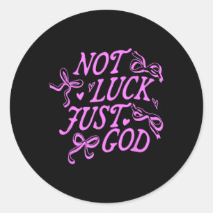 Sticker Rond Pas de chance, juste Dieu Jésus-Christ Design