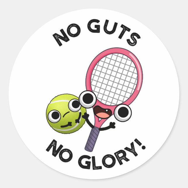 Sticker Rond Pas De Coups Pas De Glory Funny Pun De Tennis (Devant)