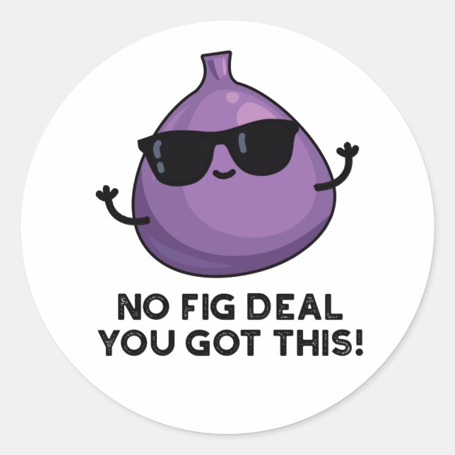 Sticker Rond Pas De Fig Deal J'Ai Ce Funky Fruit Pun (Devant)