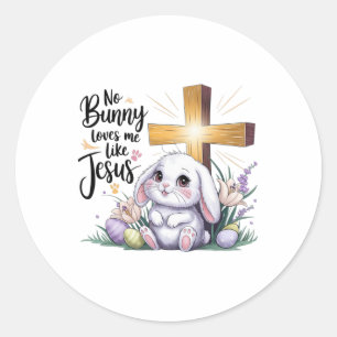 Sticker Rond Pas de lapin ne m'aime comme Jésus Pâques Foi