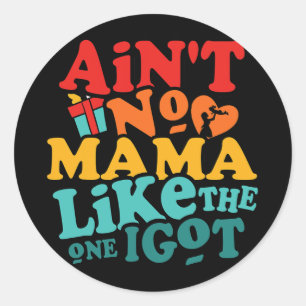 Sticker Rond Pas De Maman Comme Celle Que J'Ai Obtenue Amusante