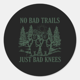 Sticker Rond Pas de mauvaises pistes, juste de mauvais genoux R