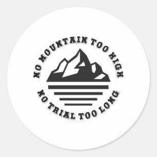 Sticker Rond Pas de montagne trop haute, pas de sentier trop lo