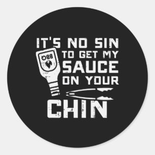 Sticker Rond Pas De Péché Pour Sauce Sur Votre Chin Bbq Byrbecu