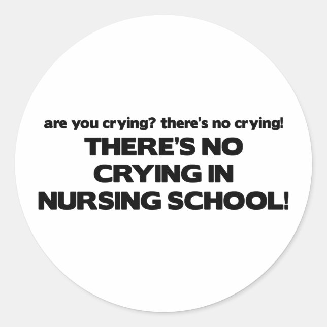 Sticker Rond Pas de pleurs à l'école de soins infirmiers (Devant)