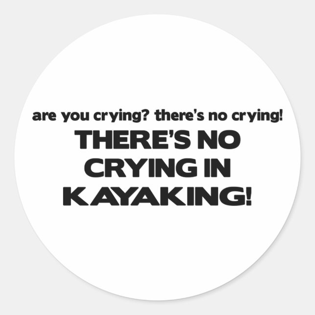 Sticker Rond Pas de pleurs - Kayak (Devant)