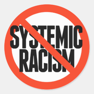 Sticker Rond Pas de racisme systémique