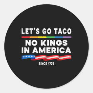 Sticker Rond Pas de rois en Amérique Allons à Taco Protes Polit