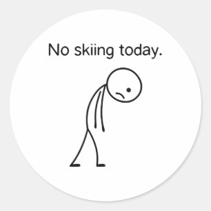 Sticker Rond Pas De Ski Aujourd'Hui Drôle Amateurs De Neige D'H