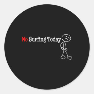 Sticker Rond Pas de surf aujourd'hui Stick Figure