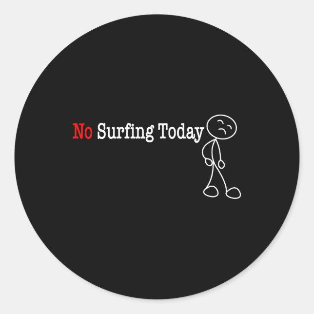 Sticker Rond Pas de surf aujourd'hui Stick Figure  (Devant)